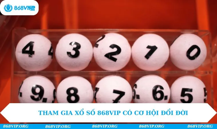 Tham gia xổ số 868VIP có cơ hội đổi đời