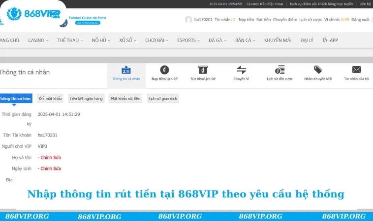 Nhập thông tin rút tiền tại 868VIP theo yêu cầu hệ thống