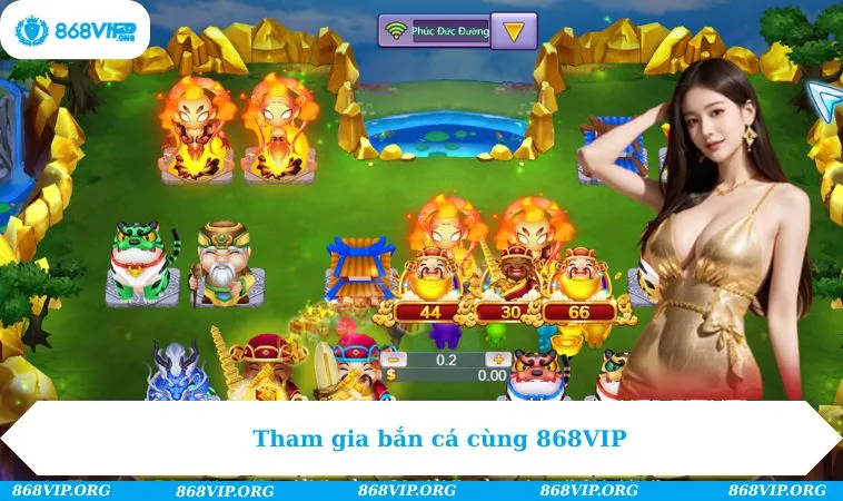 Tham gia bắn cá cùng giới thiệu 868VIP
